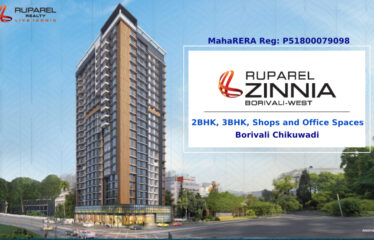New Luxury Launch of Borivali West with 2BHK, 3BHK with Commercial Spaces  – Ruparel Zinnia