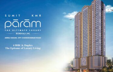 PARAM – The Benchmark of Luxurious 2BHK, 3BHK and 4BHK Premium Residences in Borivali West  