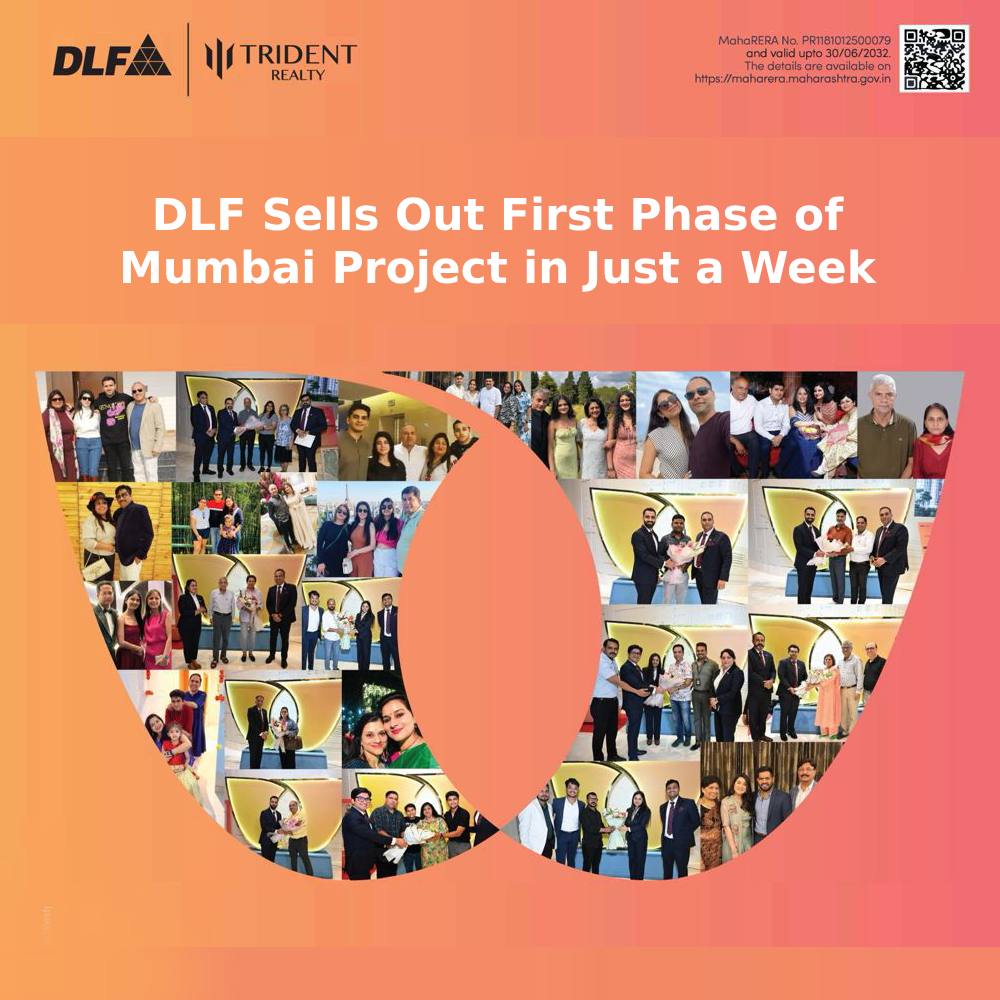 DLF Sells Out First Phase of Mumbai Project in Just a Week: A Wake-Up Call for Home Buyers
